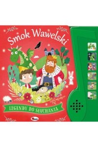 LEGENDY DO SŁUCHANIA SMOK WAWELSKI