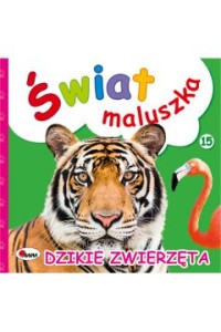 ŚWIAT MALUSZKA DZIKIE ZWIERZĘTA