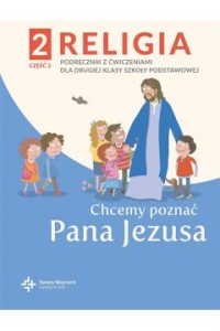 CHCEMY POZNAĆ PANA JEZUSA KL.2/2