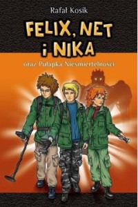 FELIX NET I NIKA ORAZ PUŁAPKA NIEŚMIERTELNYCH