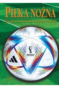 PIŁKA NOŻNA.HISTORIA MISTRZOSTWA GWIAZDY