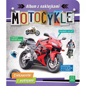 MOTOCYKLE.ALBUM Z NAKLEJKAMI.CIEKAWOSTKI I WYKLEJANIE