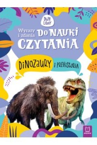 WYRAZY I ZADANIA DO NAUKI CZYTANIA.DINOZAURY I PREHISTORIA