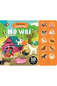 SŁUCHAMY ZWIERZĄT!NA WSI 10 ODGŁOSÓW