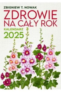 ZDROWIE NA CAŁY ROK KALENDARZ 2024