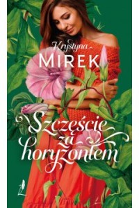 SZCZĘŚCIE ZA HORYZONTEM