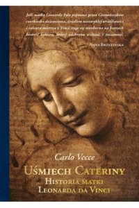UŚMIECH CATERINY.HISTORIA MATKILEONARDA DA VINCI