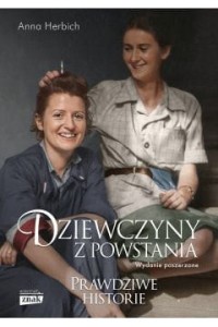 DZIEWCZYNY Z POWSTANIA.PRAWDZIWE HISTORIE