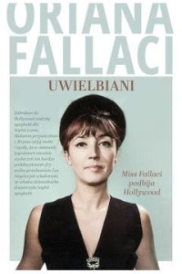 UWIELBIANI.MISS FALLACI PODBIJAHOLLYWOOD