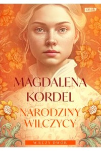 NARODZINY WILCZYCY.WILCZY DWÓRT.2