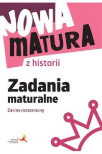 NOWA MATURA Z HISTORII.ZADANIAMATURALNE Z.R.