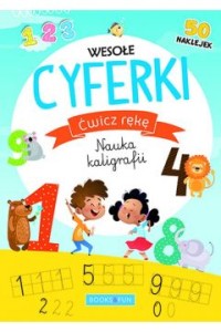 ĆWICZ RĘKĘ.NAUKA KALIGRAFII.WESOŁE CYFERKI