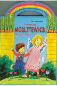 PRAKTYCZNY MODLITEWNIK DLA DZIECI