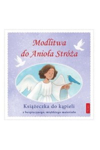 MODLITWA DO ANIOŁA STRÓŻA/KĄPIELOWA/
