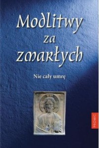 MODLITWY ZA ZMARŁYCH