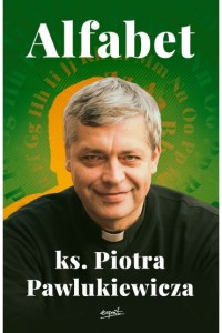 ALFABET KS.PIOTRA PAWLUKIEWICZA