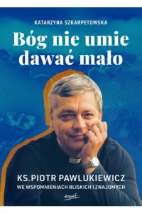 BÓG NIE UMIE DAWAC MAŁO