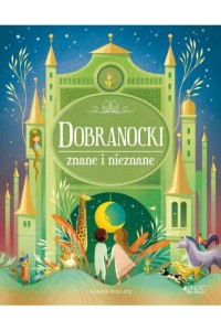 DOBRANOCKI ZNANE I NIEZNANE