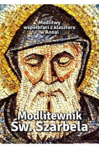 MODLITEWNIK ŚW.SZARBELA.MODLITWY WSPÓŁBRACI Z KLASZTORU ANNAI