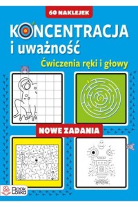 KONCENTRACJA I UWAŻNOŚĆ.NOWE ZADANIA ĆW.RĘKI I GŁOWY
