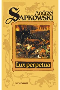 LUX PERPETUA.TRYLOGIA HUSYCKA T.3