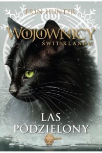 LAS PODZIELONY.WOJOWNICY.ŚWIT KLANÓW.T.5