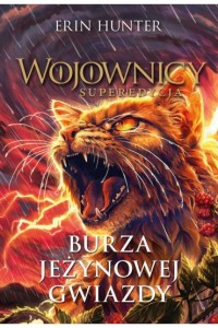 BURZA JEZYNOWEJ GWIAZDY.WOJOWNICY T.7