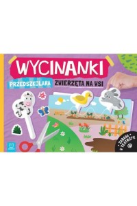 WYCINANKI PRZEDSZKOLAKA.ZWIERZĘTA NA WSI