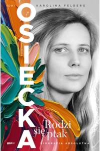 OSIECKA.RODZI SIĘ PTAK