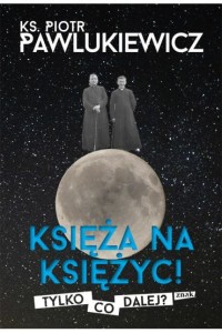KSIĘŻA NA KSIĘŻYC