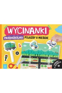 WYCINANKI PRZEDSZKOLAKA.POJAZDY W MIEŚCIE