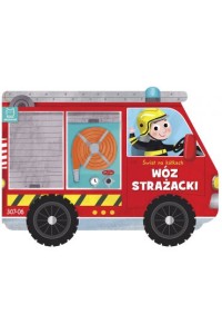 WÓZ STRAŻACKI.ŚWIAT NA KÓŁKACH