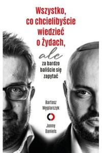 WSZYSTKO CO CHCIELIBYŚCIE WIEDZIEĆ O ŻYDACH,ALE ZA BARDZO...