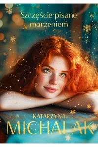 SZCZĘŚCIE PISANE MARZENIEM