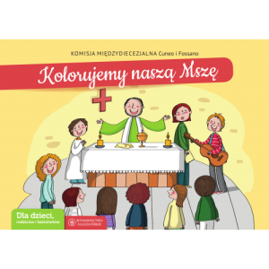 KOLORUJEMY NASZĄ MSZĘ ŚWIĘTĄ