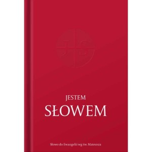 JESTEM SŁOWEM.SŁOWO DO EWANGELII ŚW.MATEUSZA