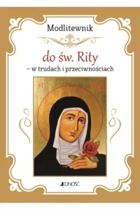 MODLITEWNIK DO ŚW.RITY W TRUDACH I PRZECIWNOŚCIACH