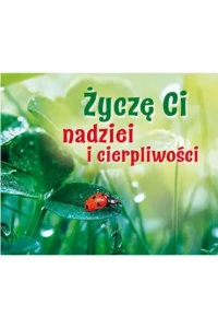 PEREŁKI-ŻYCZĘ CI NADZIEI I CIERPLIWOŚCI