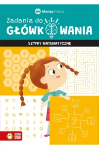 ZADANIA DO GŁÓWKOWANIA.SZYFRY MATEMATYCZNE