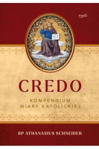 CREDO.KOMPENDIUM WIARY KATOLICKIEJ