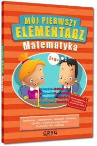 MÓJ PIERWSZY ELEMENTARZ MATEMATYKA