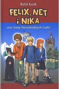 FELIX NET I NIKA ORAZ GANG NIEWIDZIALNYCH LUDZI