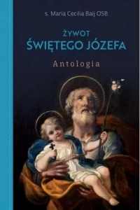 ŻYWOT ŚWIĘTEGO JÓZEFA.ANTOLOGIA