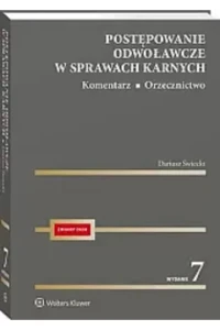 POSTĘPOWANIE ODWOŁAWCZE W SPRAWACH KARNYCH.KOMENTARZ.