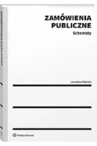 ZAMÓWIENIA PUBLICZNE.SCHEMATY DLA PRAKTYKÓW