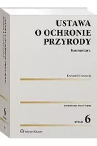 USTAWA O OCHRONIE PRZYRODY.KOMENTARZ