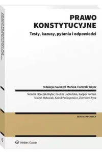 PRAWO KONSTYTUCYJNE.TESTY KAZUSY PYTANIA I ODPOWIEDZI