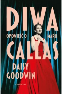 DIWA.OPOWIEŚĆ O MARII CALLAS