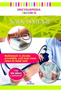 ENCYKLOPEDIA ZDROWIA.NADCIŚNIENIE