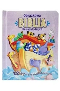 OBRAZKOWA BIBLIA DLA NAJMŁODSZYCH
